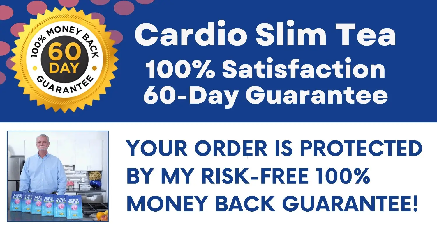 Cardio Slim Tea money back gurantee